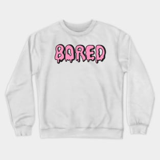 Bored Crewneck Sweatshirt